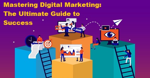 Mastering Digital Marketing