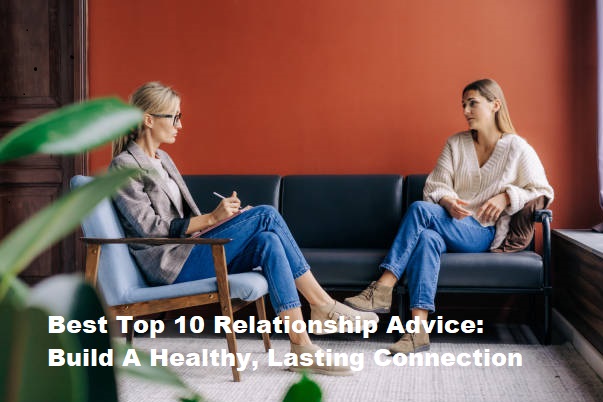 Best Top 10 Relationship Advice